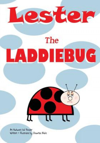 Knjiga Lester The Laddiebug Shawnda Blake