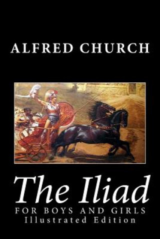 Kniha The Iliad for Boys and Girls Alfred Church
