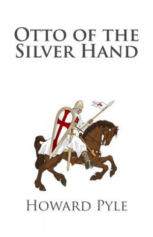 Carte Otto of the Silver Hand Howard Pyle