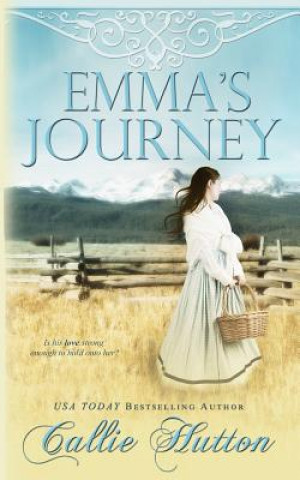 Knjiga Emma's Journey Callie Hutton