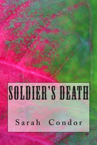 Kniha Soldier's Death Sarah Patricia Condor