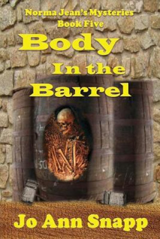 Книга Body in the Barrel Norma Jean's Mysteries Book Five Jo Ann Snapp