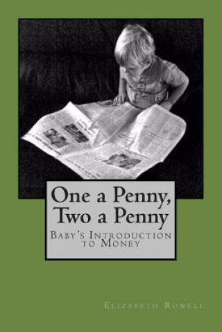 Kniha One A Penny, Two a Penny Elizabeth W Rowell