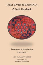 Abu Sa'id & Sarmad: A Sufi Daybook