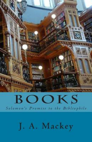Libro Books: Solomon's Promise to the Bibliophile J a Mackey