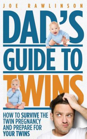 Kniha Dad's Guide to Twins Joe Rawlinson