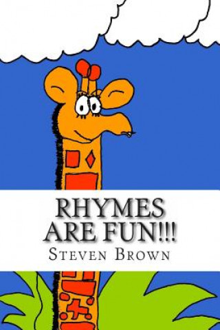 Carte Rhymes Are Fun!!!: Poems for children of all ages Steven Brown