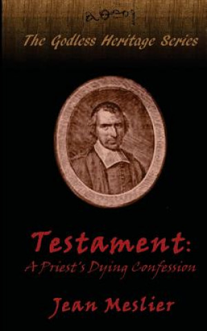 Kniha Testament: A Priest's Dying Confession Jean Meslier