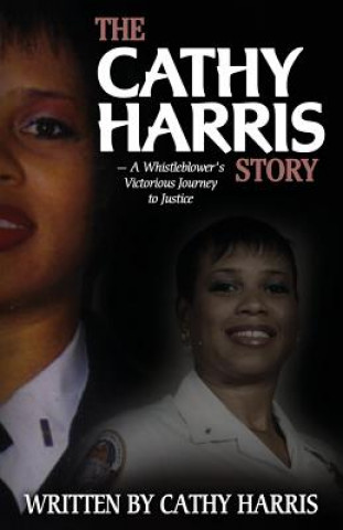 Książka The Cathy Harris Story: A Whistleblower's Victorious Journey to Justice MS Cathy Harris