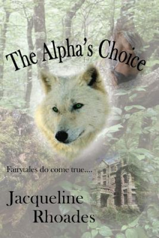 Boek The Alpha's Choice Jacqueline Rhoades