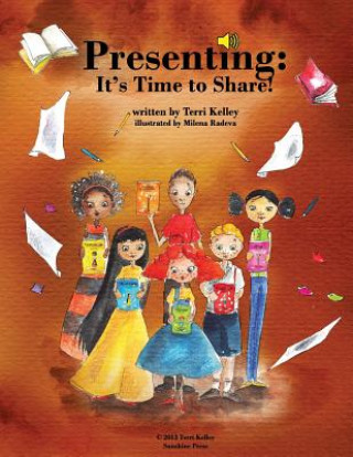 Kniha Presenting: It's Time to Share Terri Kelley