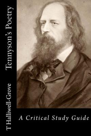 Книга Tennyson's Poetry - A Critical Study Guide Titus Halliwell-Grove