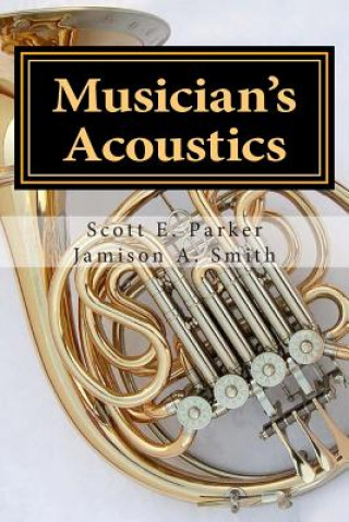 Książka Musician's Acoustics Scott E Parker Ph D