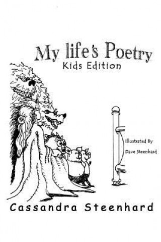 Carte My Life's Poetry Kids Edition Cassandra Steenhard