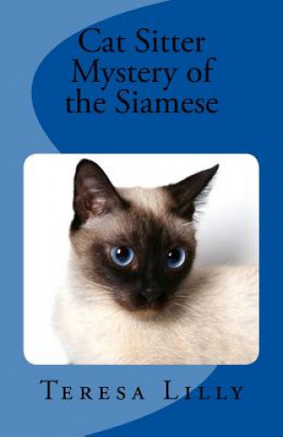 Libro Cat Sitter Mystery of the Siamese Teresa Lilly