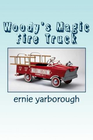 Carte Woody's Magic Fire Truck MR Ernest L Yarborough