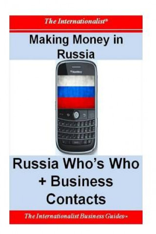 Kniha Making Money in Russia: Russia Who's Who + Business Contacts Patrick W Nee