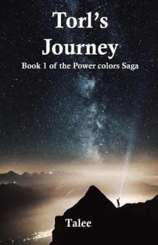 Kniha Torl's Journey: Book 1 of the Power Colors Saga Talee