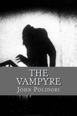 Carte The Vampire: (originally printed as 'The Vampyre' John Polidori