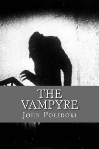 Kniha The Vampire: (originally printed as 'The Vampyre' John Polidori