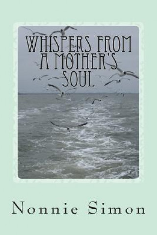 Carte Whispers From A Mother's Soul Nonnie Simon