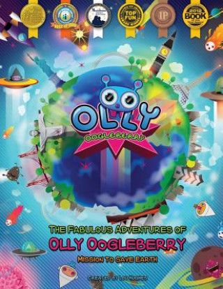Carte The Fabulous Adventures of Olly Oogleberry: Mission to Save Earth Lou Hughes