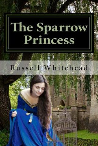 Kniha The Sparrow Princess Russell Whitehead