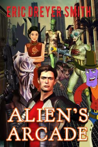 Knjiga Alien's Arcade Eric Dreyer Smith