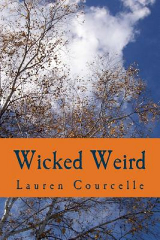 Kniha Wicked Weird Lauren Courcelle