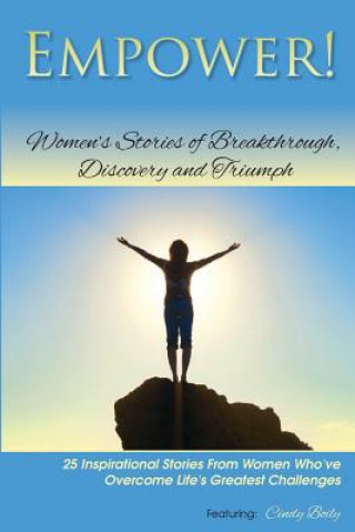 Книга Empower!: Women's Stories of Breakthrough, Discovery and Triumph Cindy Boily