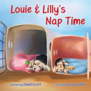 Kniha Louie & Lilly's Nap Time: Bedtime Story Books for Kids David Scott