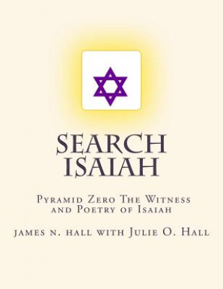 Книга Search Isaiah: &#8235;Pyramid Zero The Witness and Poetry of Isaiah James N Hall