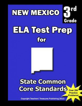 Boek New Mexico 3rd Grade ELA Test Prep: Common Core Learning Standards Teachers' Treasures