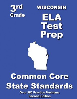 Knjiga Wisconsin 3rd Grade ELA Test Prep: Common Core Learning Standards Teachers' Treasures