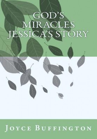Libro GOD'S MIRACLES Jessica's Story Joyce Buffington