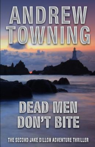 Knjiga Dead Men Don't Bite Andrew Towning