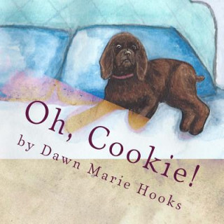 Carte Oh, Cookie! Dawn Marie Hooks