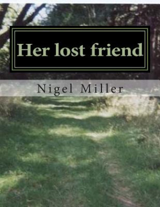 Livre Her lost friend Nigel Miller