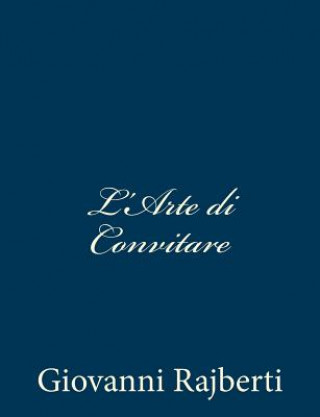 Livre L'Arte di Convitare Giovanni Rajberti