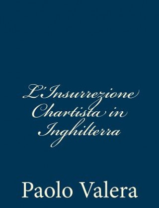 Könyv L'Insurrezione Chartista in Inghilterra Paolo Valera
