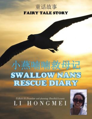 Kniha 小燕喃喃救母记: Swallow Nan's Rescue Diary = Xiaoyan Murmured to Save the Mother in Mind Li Hongmei
