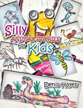 Kniha Silly Animal Stories for Kids Denis Hayes