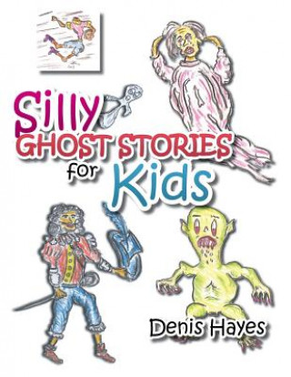 Knjiga Silly Ghost Stories for Kids Denis Hayes