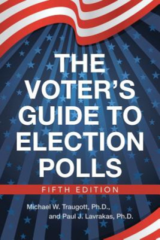 Книга Voter's Guide to Election Polls Ph D Michael W Traugott