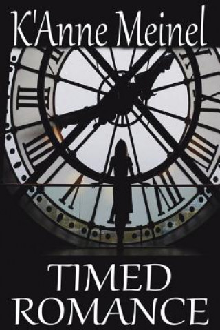 Knjiga Timed Romance K'Anne Meinel