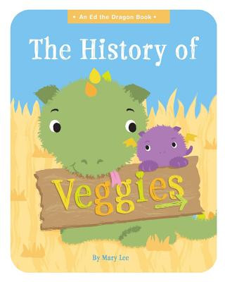 Kniha The History of Veggies Mary Lee