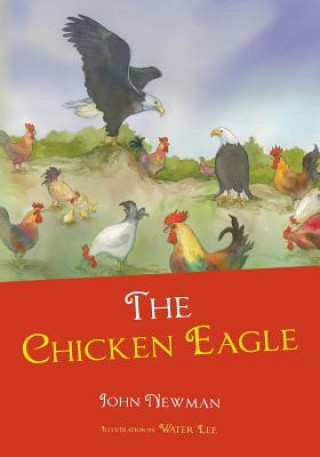 Knjiga The Chicken Eagle John Newman