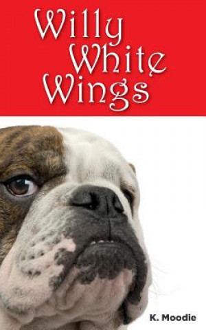 Livre Willy White Wings K Moodie