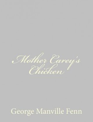 Książka Mother Carey's Chicken George Manville Fenn