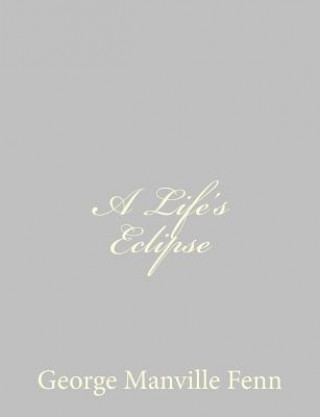 Carte A Life's Eclipse George Manville Fenn